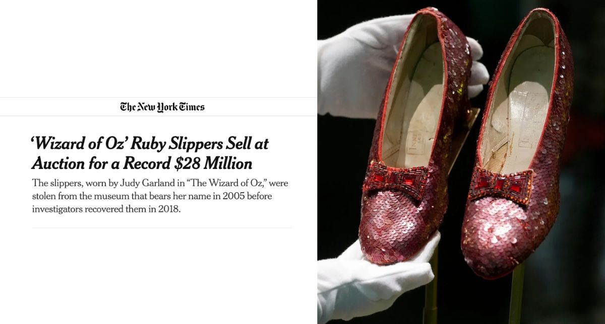 The original pair of ruby slippers worn by Judy Garland in the 1939 film “The Wizard of Oz”, sold at auction for $28 million. Read full article on nytimes.com